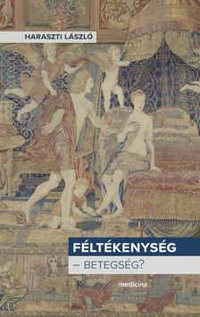 Haraszti László - Féltékenység - betegség?