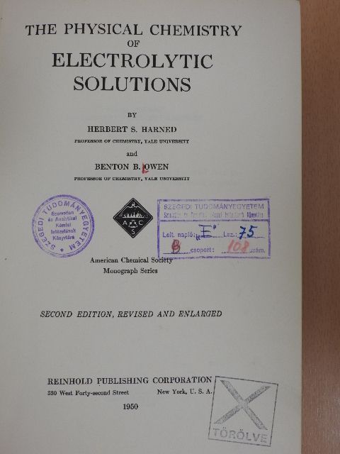 Benton B. Owen - The Physical Chemistry of Electrolytic Solutions [antikvár]