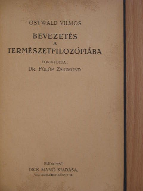 Ostwald Vilmos - Bevezetés a természetfilozófiába [antikvár]