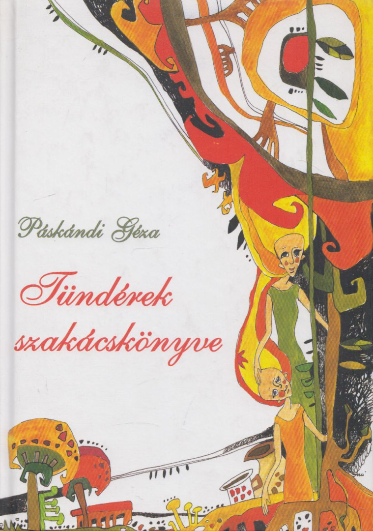 Páskándi Géza - Tündérek szakácskönyve [antikvár]