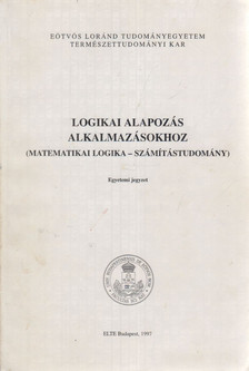 Pásztorné Varga Katalin - Logikai alapozás alkalmazásokhoz [antikvár]