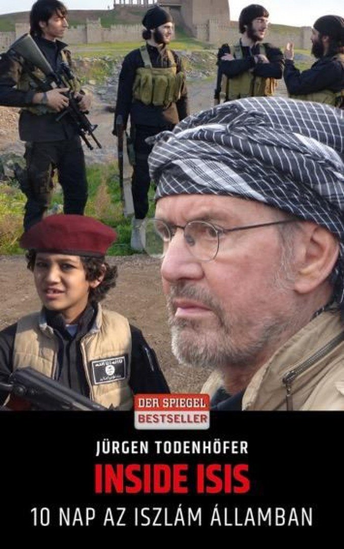 Jürgen Todenhöfer - Inside ISIS [antikvár]