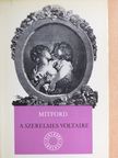 Nancy Mitford - A szerelmes Voltaire [antikvár]