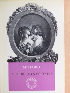 Nancy Mitford - A szerelmes Voltaire [antikvár]
