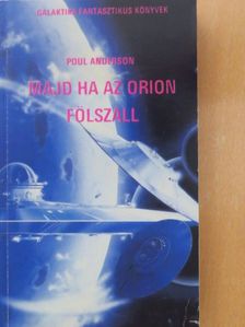 Poul Anderson - Majd ha az Orion fölszáll [antikvár]