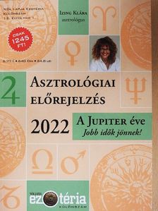 Izing Klára - Asztrológiai előrejelzés 2022 - A Jupiter éve [antikvár]