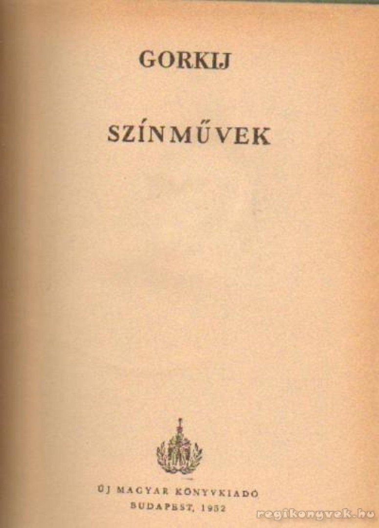 GORKIJ - Színművek [antikvár]