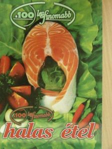 Cserős Irén - A 100 legfinomabb halas étel [antikvár]