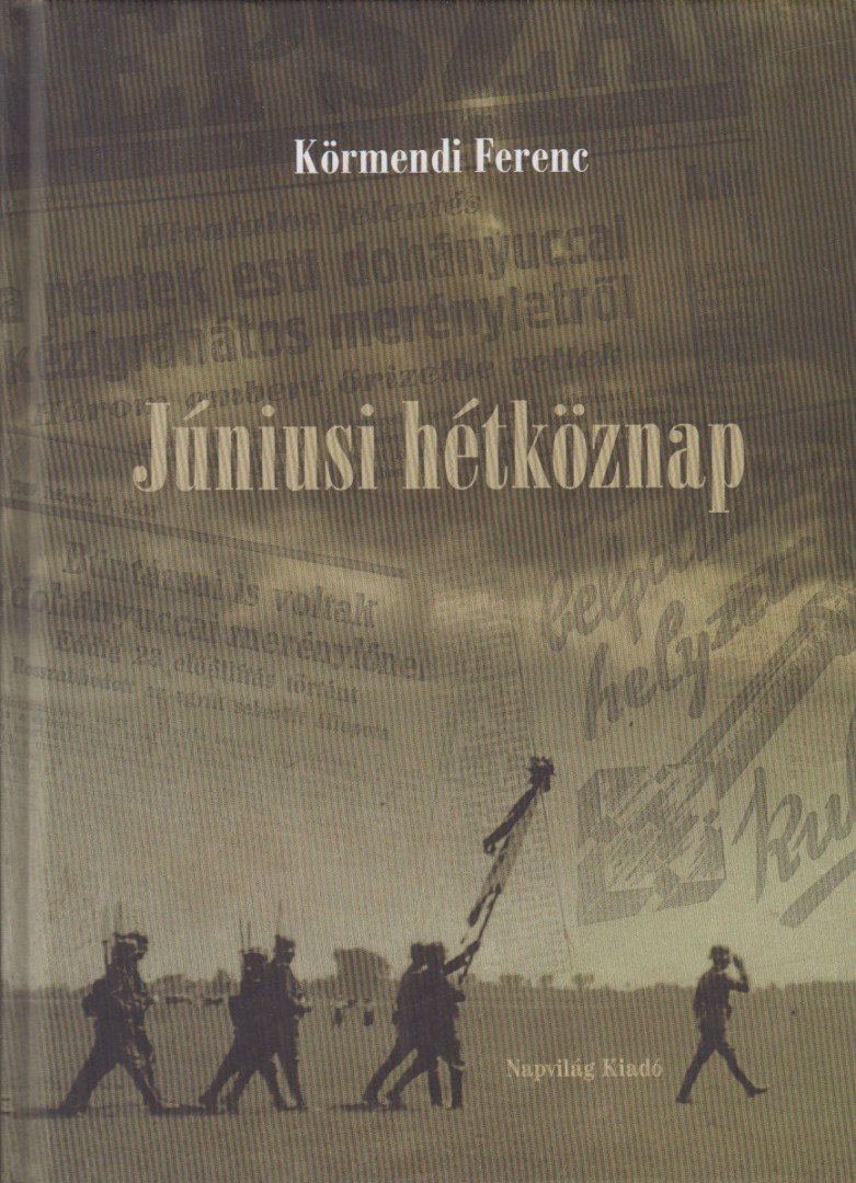 Körmendi Ferenc - Júniusi hétköznap  [antikvár]