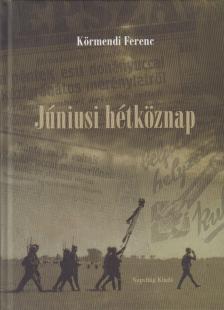 Körmendi Ferenc - Júniusi hétköznap  [antikvár]