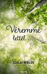 SZALAI MIKLÓS - Véremmé lettél... [eKönyv: epub, mobi]