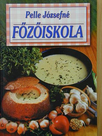 Pelle Józsefné - Főzőiskola [antikvár]