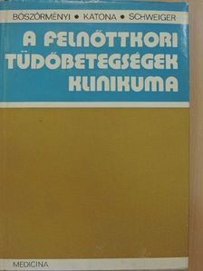 Böszörményi Miklós - A felnőttkori tüdőbetegségek klinikuma [antikvár]