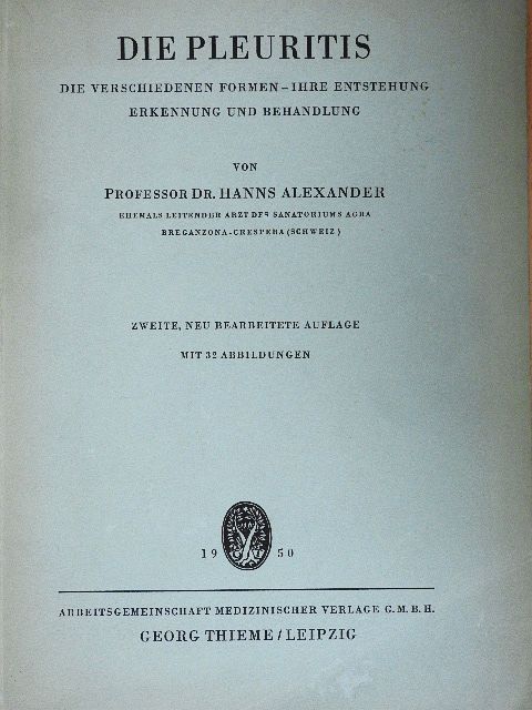 Professor Dr. Hanns Alexander - Die Pleuritis [antikvár]