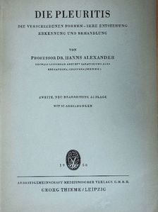 Professor Dr. Hanns Alexander - Die Pleuritis [antikvár]