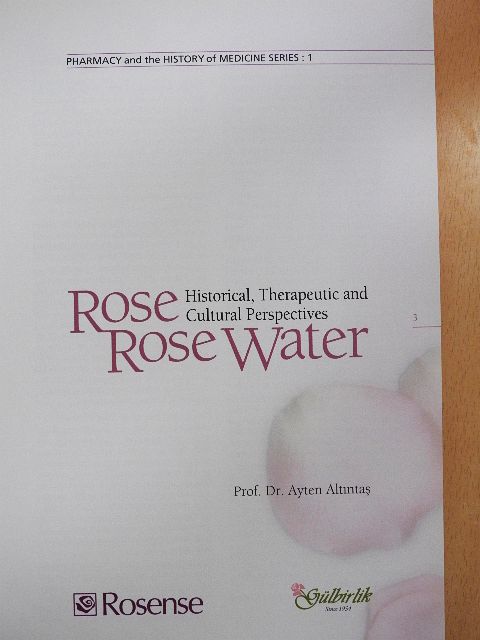 Prof. Dr. Ayten Altintas - Rose, Rose Water [antikvár]