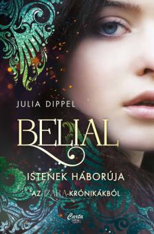Julia Dippel - Belial 1 - Istenek háborúja