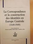 La Correspondance et la construction des identités en Europe Centrale [antikvár]