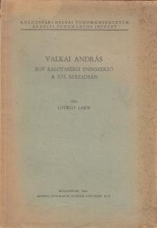 GYÖRGY LAJOS - Valkai András (dedikált) [antikvár]