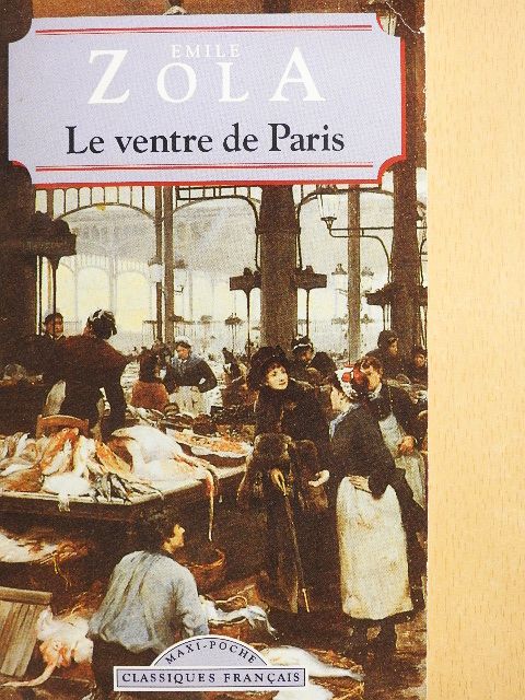 Émile Zola - Le ventre de Paris [antikvár]