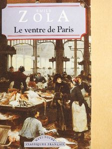 Émile Zola - Le ventre de Paris [antikvár]