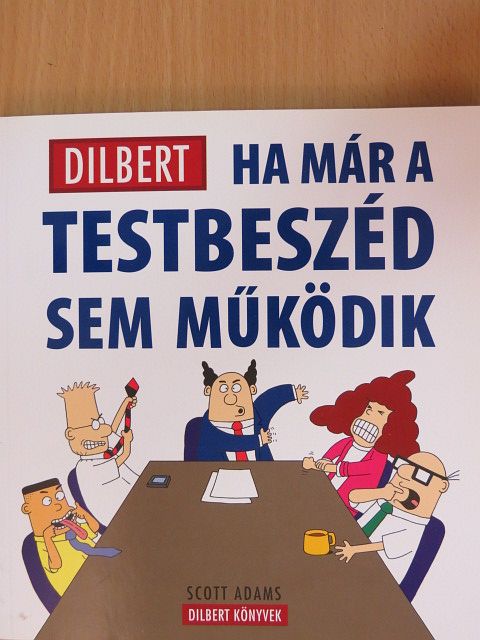 Scott Adams - Ha már a testbeszéd sem működik [antikvár]