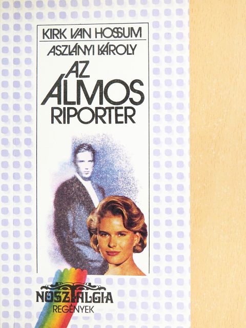 Aszlányi Károly - Az álmos riporter [antikvár]