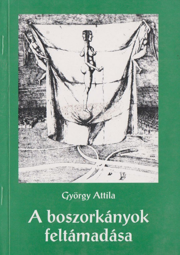 GYÖRGY ATTILA - A boszorkányok feltámadása [antikvár]