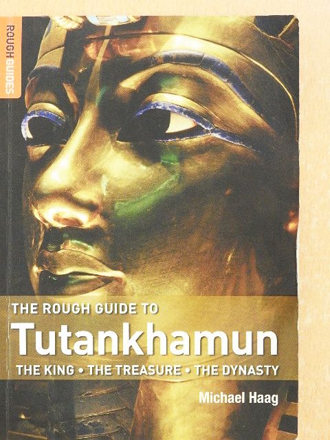 Michael Haag - The Rough Guide to Tutankhamun [antikvár]