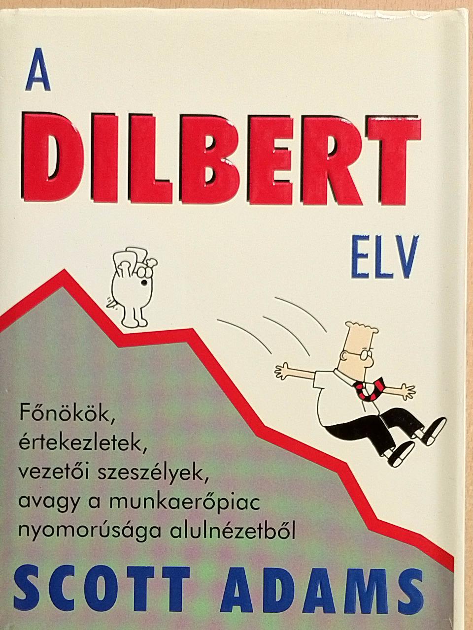 Scott Adams - A Dilbert-elv [antikvár]