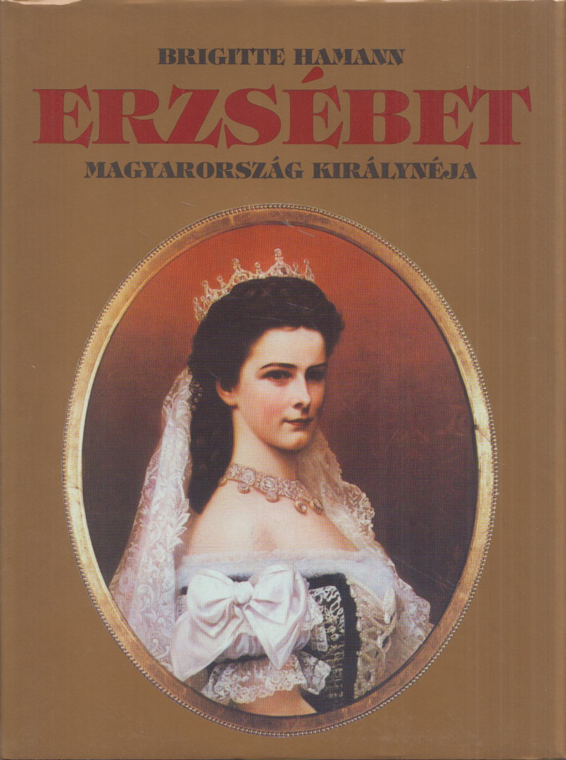 Brigitte Hamann - Erzsébet [antikvár]