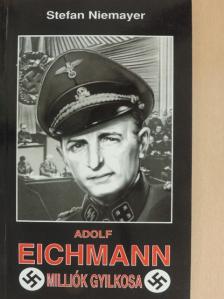 Nemere István - Adolf Eichmann [antikvár]