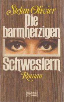 Stefan Olivier - Die barmherzigen Schwestern [antikvár]