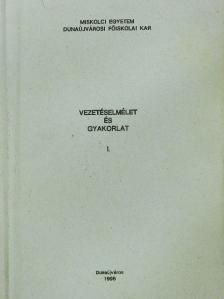 Dr. Mudra László - Vezetéselmélet és gyakorlat I. [antikvár]