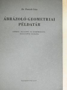 Dr. Petrich Géza - Ábrázoló geometriai példatár [antikvár]