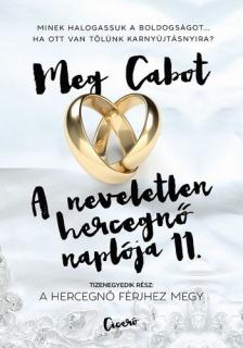 Cabot, Meg - A neveletlen hercegnő naplója 11. - A hercegnő férjhez megy [szépséghibás]