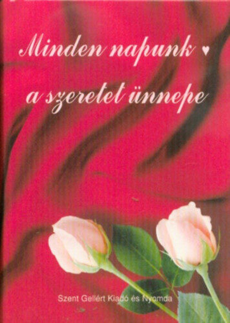 Nagy Alexandra - Minden napunk a szeretet ünnepe [antikvár]
