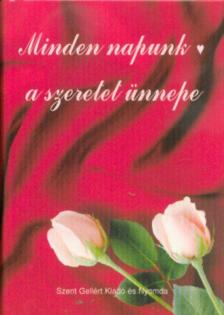 Nagy Alexandra - Minden napunk a szeretet ünnepe [antikvár]