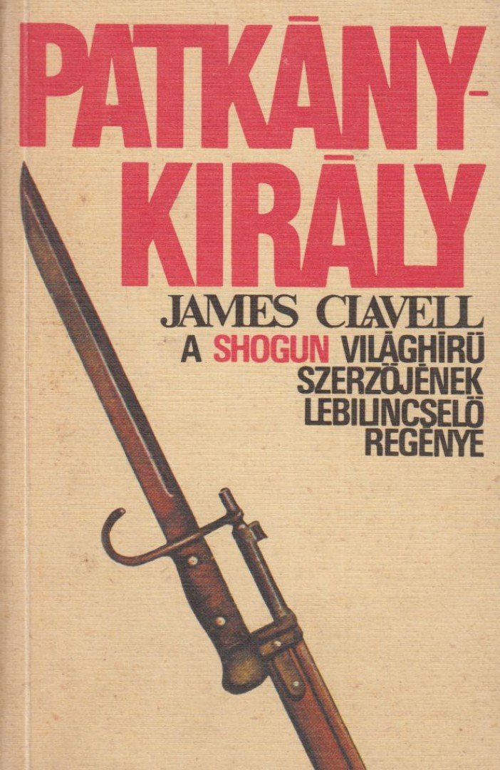James Clavell - Patkánykirály [antikvár]