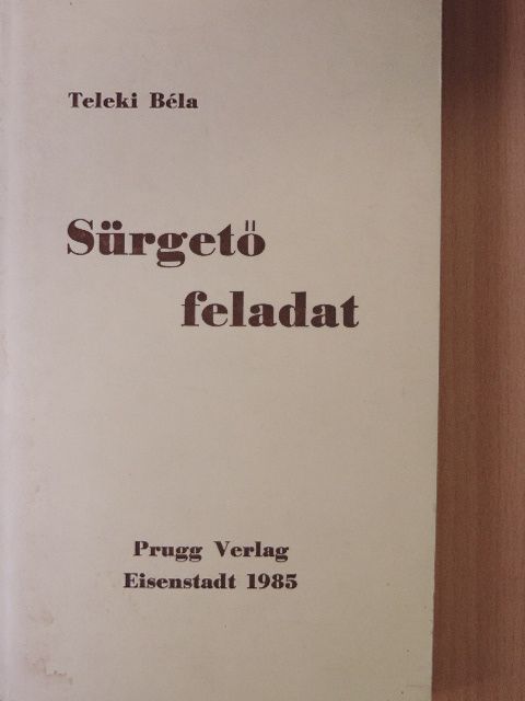 Teleki Béla - Sürgető feladat [antikvár]