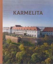 Hajdú Virág, Halász Csilla , Papp Adrienn, Sulyok Miklós - Karmelita [antikvár]