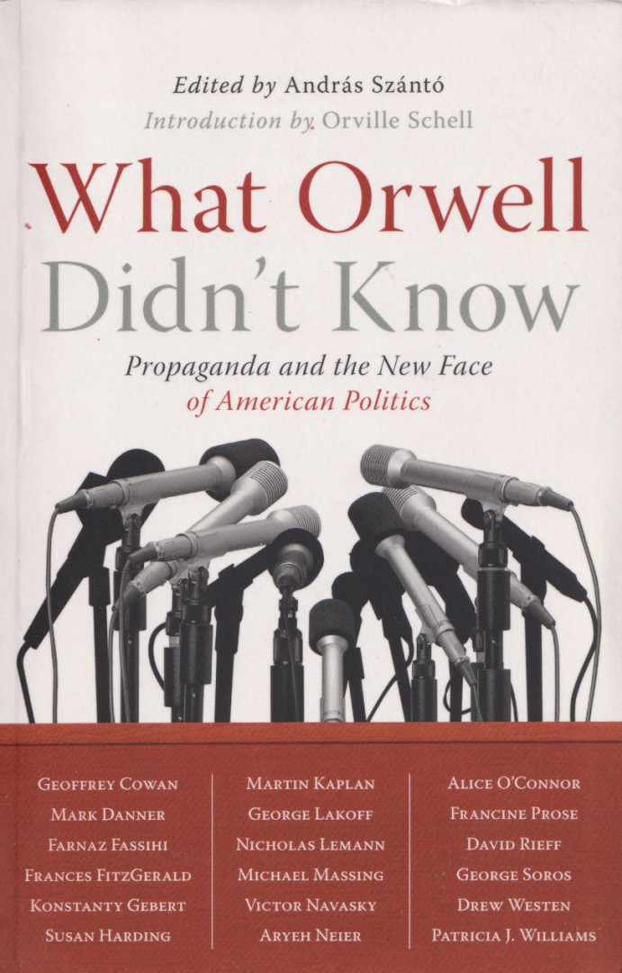 Szántó András - What Orwell Didn't Know [antikvár]