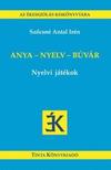 Szőcsné Antal Irén - Anya - nyelv - búvár
