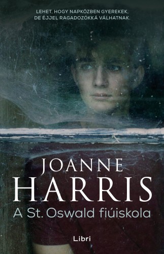 Joanne Harris - A St. Oswald fiúiskola [eKönyv: epub, mobi]