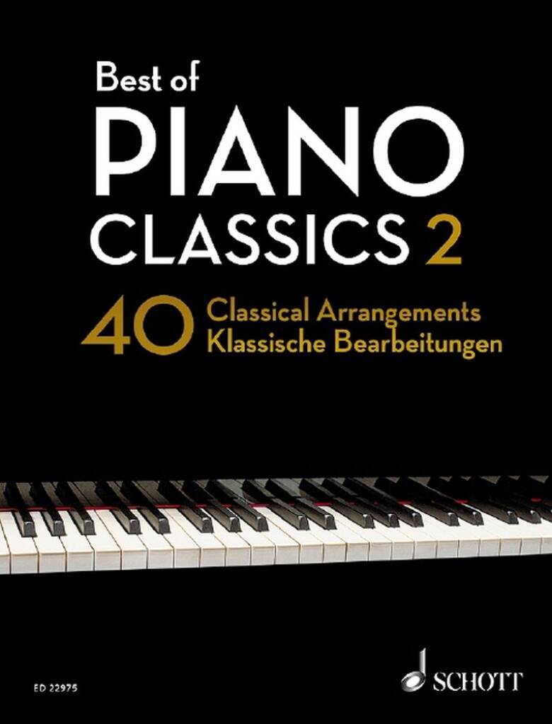 BEST OF PIANO CLASSICS 2. 40 CLASSICAL ARRANGEMENTS