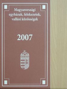 Magyarországi egyházak, felekezetek, vallási közösségek 2007 [antikvár]
