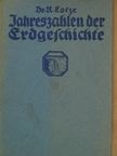 Dr. R. Lotze - Jahreszahlen der Erdgeschichte (gótbetűs) [antikvár]