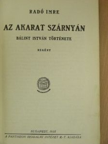 Radó Imre - Az akarat szárnyán [antikvár]