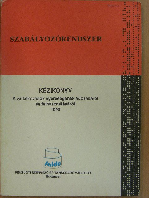 Dr. Sugár Dezső - Kézikönyv a vállalkozások nyereségének adózásáról és felhasználásáról 1990 [antikvár]