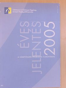 Éves jelentés 2005: A kábítószer-probléma Európában [antikvár]